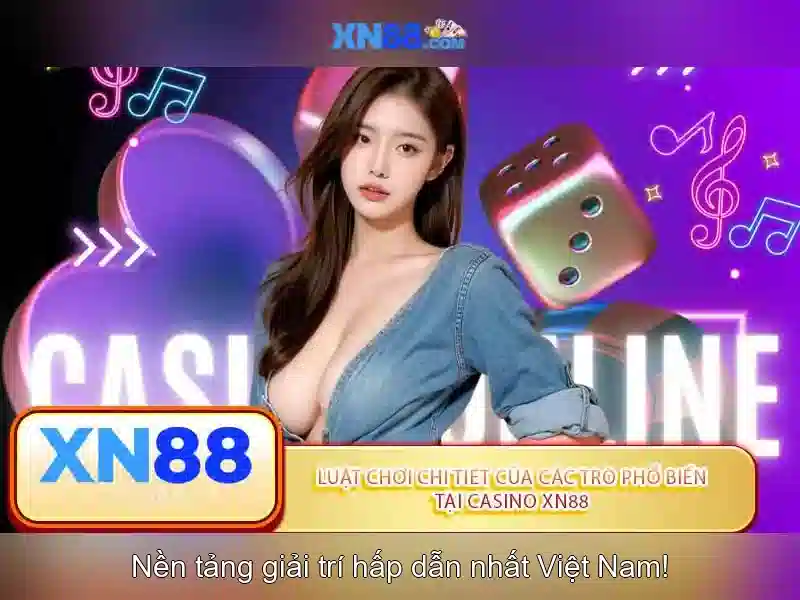 xn88: Nền tảng giải trí và cá cược trực tuyến an toàn